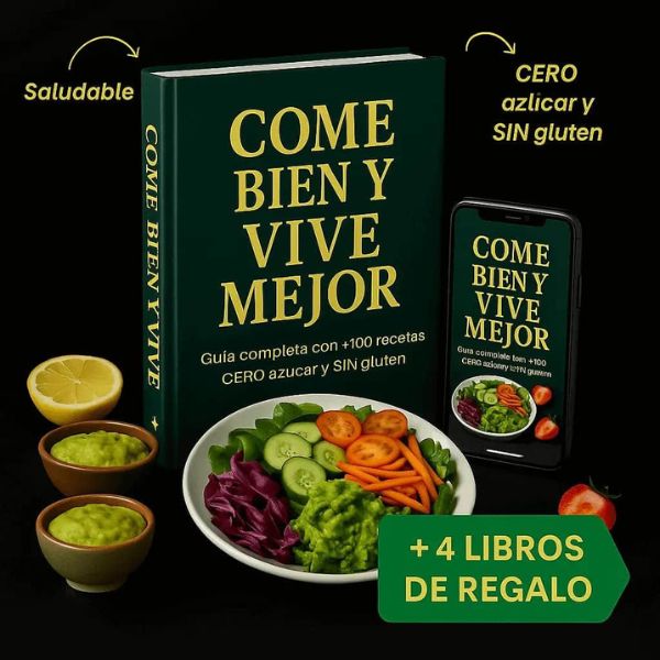 "Come Bien, Vive mejor" +100 Recetas + 4 Regalos